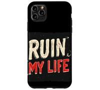 Costume da discorso Ruin My Life Custodia per iPhone 11 Pro Max