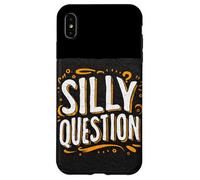 Costume divertente con domande stupide per ragazzi e ragazze Custodia per iPhone XS Max