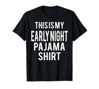 Costume Divertente con Scritta This Is My Early Night Maglietta