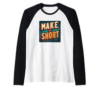 Costume Divertente Make it Short Statement Maglia con Maniche Raglan
