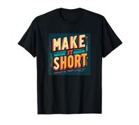 Costume Divertente Make it Short Statement Maglietta
