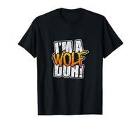 Costume divertente per Halloween con scritta "I'm A Wolf Duh" per amanti dei lupi Maglietta