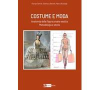 Costume e moda. Anatomia della figura umana vestita. Metodologia e storia