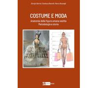 Costume e moda. Anatomia della figura umana vestita. Metodologia e storia