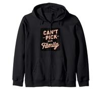 Costume Funny Can't Pick Our Family Statement Felpa con Cappuccio