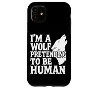 Costume peloso con scritta "I'm A Wolf Pretending To Be Human Low Budget Custodia per iPhone 11