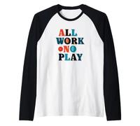 Costume Pretty all Work No Play Look Maglia con Maniche Raglan