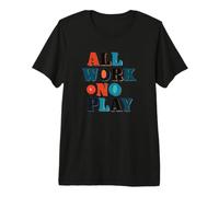 Costume Pretty all Work No Play Look Maglietta Premium
