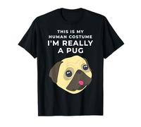 Costume Umano I'm Really a Pug, Dog Funny Silly Halloween Maglietta