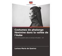 Costumes de phalange féminine dans la vallée de l'Aube: Une ethnographie dans le temple d'Eusébio - CE