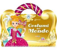 Costumi del mondo. Con adesivi. Ediz. illustrata