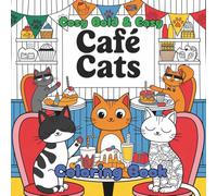 Cosy Bold & Easy Cafe Cats Coloring Book: For Adults and Teens, Super Cute, Adorable Café cats coloring book for relaxation
