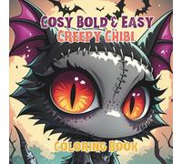 Cosy Bold & Easy Creepy Chibi Coloring Book: For Adults and Teens, Super Cute Creepy Chibi Horror coloring book for relaxation