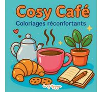 Cosy Café: Coloriages réconfortants