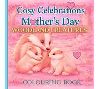 Cosy Celebrations Woodland Creatures: Mother's Day