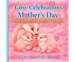 Cosy Celebrations Woodland Creatures: Mother's Day