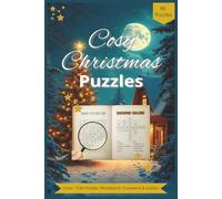 Cosy Christmas Puzzle Book: 60 Festive Brain Games: A Mix of Holiday Themed Word Search, Crosswords, and Sudoku for Adults & Seniors