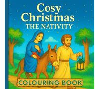 Cosy Christmas The Nativity: Colouring Book