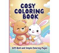 Cosy Coloring Book:: Gift Bold and Simple Coloring Pages | Cosy Animal Coloring Book For Kids Ages 3-5 | 37 Calm Relaxing Stress Relieving Designs