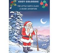 Cosy Coloring- The Little Santa Claus: A Grand Adventure