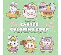 Cosy & Cute Easter Coloring Book for Kids and Adults: Bold, Easy-to-Color Bunnies, Eggs & Springtime Fun - A Delightful Coloring Book for All Ages