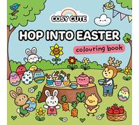 Cosy Cute Hop into Easter: A cute spring-themed cozy colouring book for tweens, teens and adults! The perfect gift for fans of Coco Wyo and TikTok colouring
