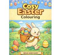Cosy Easter: A Bold & Easy Spring Colouring Book for Teens and Adults
