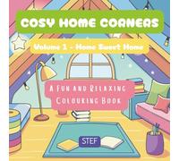 Cosy Home Corners: A Relaxing Hygge Colouring Book for All Ages: 35 cosy and charming interior scenes to colour, calming and easy-to-colour designs for all ages