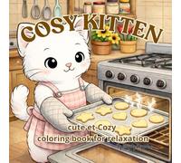 COSY KITTEN - COOKING: Cute et Cozy Coloring book for relaxation