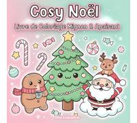 Cosy Noël Livre de Coloriage Mignon & Apaisant: Dessins Adorables et Faciles pour un Noël Tout en Douceur