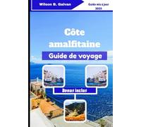 Côte amalfitaine Guide de voyage (2025): La 362e marche secrète de Positano et autres astuces pour les escaliers