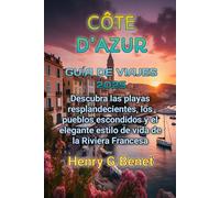 CÔTE D’AZUR GUÍA DE VIAJES 2025