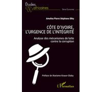 Côte d’Ivoire, l’urgence de l’intégrité: Analyse des mécanismes de lutte contre la corruption