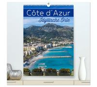 CÔTE D'AZUR Idyllische Orte (hochwertiger Premium Wandkalender 2026 DIN A2 hoch), Kunstdruck in Hochglanz: Impressionen aus Südfrankreich und Monaco