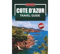 COTE D'AZUR Travel Guide 2026: Practical French Riviera planning for first-time visitors with honest budget breakdowns