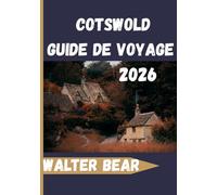 Cotswold Guide de voyage 2026: Votre guide complet pour découvrir les villages, les promenades à la campagne, les sites historiques et les expériences locales.
