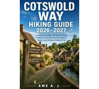 Cotswold Way Hiking Guide 2026-2027: Complete Trail Map, GPS Route Planner & Day-by-Day Itinerary for England’s Iconic Long-Distance Walking Trail