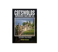 COTSWOLDS COMPREHENSIVE TRAVEL GUIDE 2025