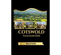Cotswolds Travel Guide 2025