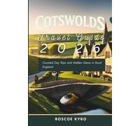 Cotswolds Travel Guide 2026: Curated Day Trips and Hidden Gems in Rural England