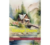 Cottage Charm: Watercolor Cottages and Countryside Scenes