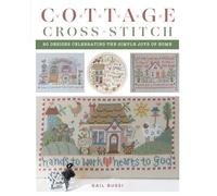 Cottage Cross-Stitch: 20 Designs Celebrating the Simple Joys of Home