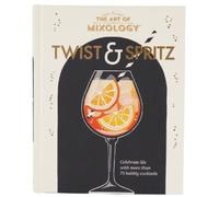 Cottage Door Press The Art of Mixology Twist & Spritz (Copertina rigida)