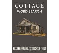 Cottage Word Search Puzzle Book: Word Searches with Easy to Read Print about Cottage, Cottage Core, Cottage Gardens and More | 6x9 inches, 110 pages | ... for Vacations, Holidays and Free Times.