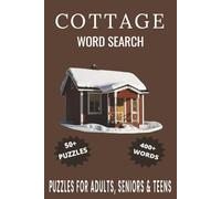 Cottage Word Search Puzzle Book: Word Searches with Easy to Read Print about Cottage, Cottage Core, Flowers and More | 6x9 inches, 110 pages | 50+ ... for Vacations, Holidays and Free Times.