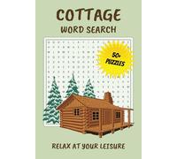 Cottage Word Search Puzzle Book: Word Searches with Easy to Read Print about Cottage Fun, Cabins, Lake Life and More | 6x9 inches, 110 pages | 50+ ... Gift for Vacations, Holidays, and Free Times