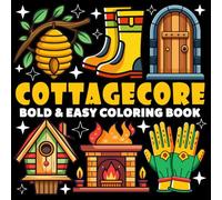 Cottagecore Coloring Book | Bold and Easy Coloring Book: 70 Pages - 8.5" x 8.5" - For Country life Lovers