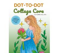 Cottagecore Dot-to-Dot: Relaxing Nature-Inspired Puzzles with Mindful Affirmations