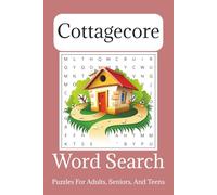 Cottagecore Word Search Puzzle book: Word Searches with Easy to Read Print about Cottagecore, Nature, Plants, and More | 6x9 inches, 110 pages | 50+ ... for Vacations, Holidays, and Leisure Times
