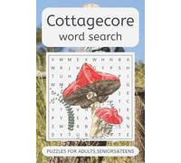Cottagecore Word Search Puzzle Book: Word Searches with Easy to Read Print about Cottagecore, Nature, Plants and More I 6x9 inches, 110 pages I ... Gift for Vacations, Holidays, and Free Times